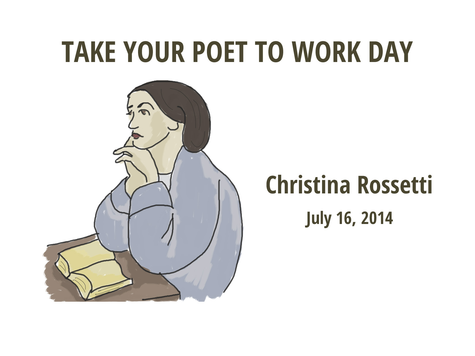 Christina Rossetti Take Your Poet to Work