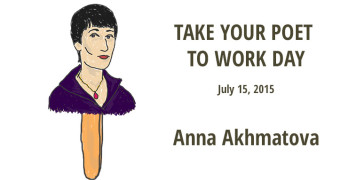 Anna Akhmatova Take Your Poet to Work Day