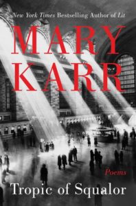 Tropic of Squalor Mary Karr