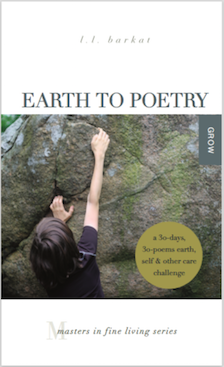 Earth to Poetry: A 30-Days, 30-Poems Earth, Self & Other Care Challenge