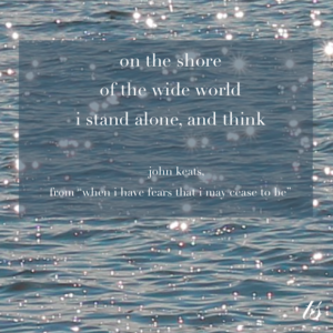 when i have fears that i may cease to be by john keats water quote graphic
