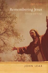 Remembering Jesus Leax