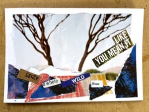 live like you mean it-catherine abbey hodges collage